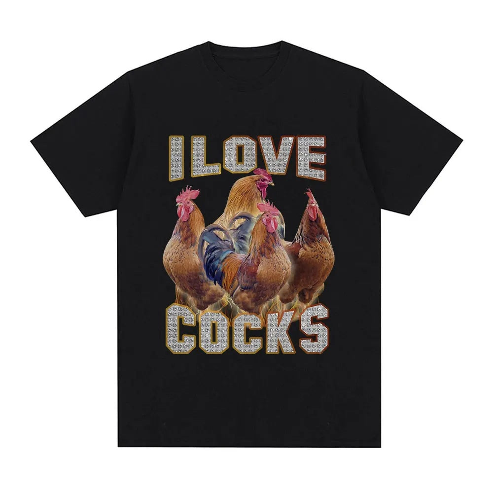 I Love Cocks Funny Roosters Meme T-shirt Chicken Enthusiast