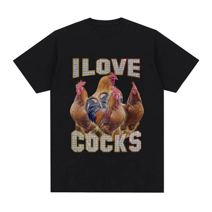 I Love Cocks Funny Roosters Meme T-shirt Chicken Enthusiast