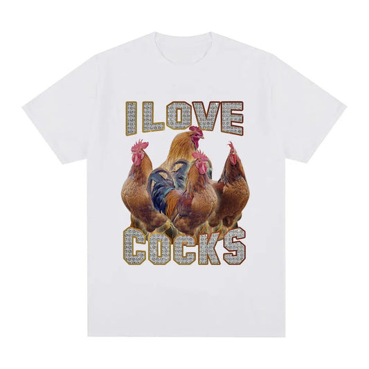 I Love Cocks Funny Roosters Meme T-shirt Chicken Enthusiast